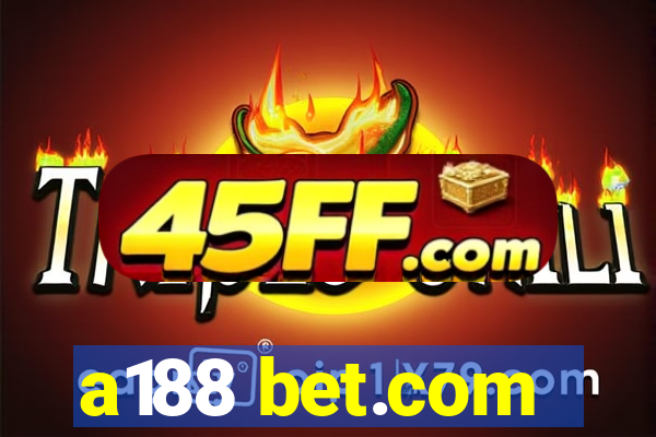a188 bet.com